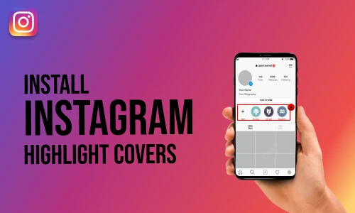 How to Install Instagram Highlight Covers